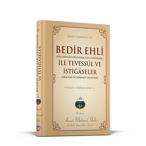 Bedir Ehli ile Tevessül ve İstiğâseler