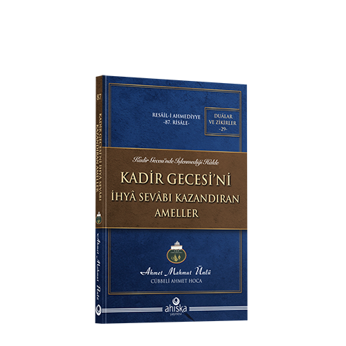 Kadir Gecesi'ni İhyâ Sevâbı Kazandıran Ameller