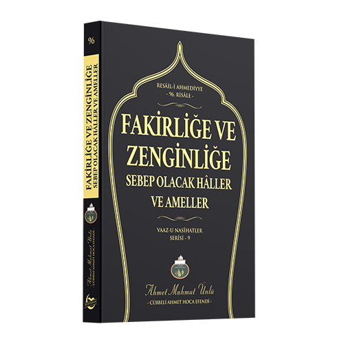 Fakirliğe ve Zenginliğe Sebep Olacak Hâller ve Ameller