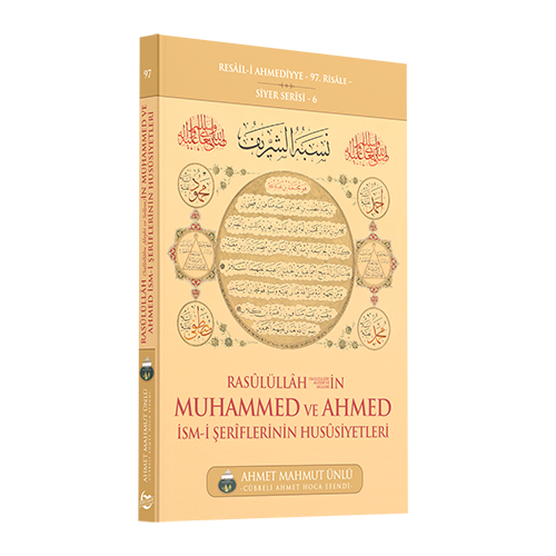 Rasûlüllâh ﷺ'in Muhammed ve Ahmed İsm-i Şerîflerinin Husûsiyetleri