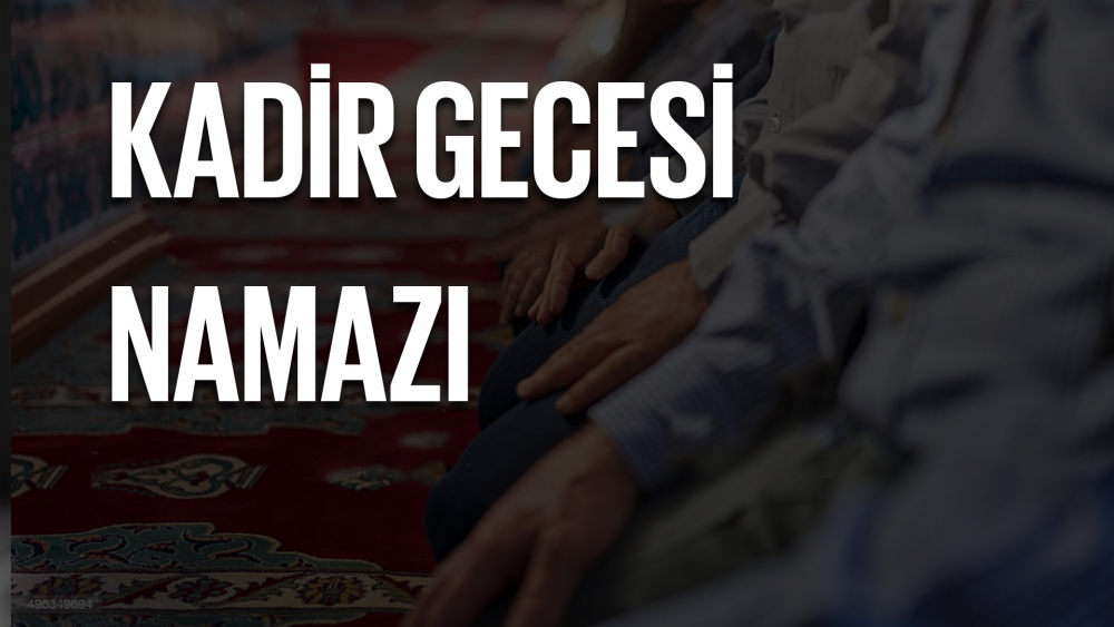 Kadir Gecesi Namazı