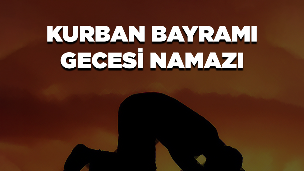 Kurban Bayramı Gecesi Namazı