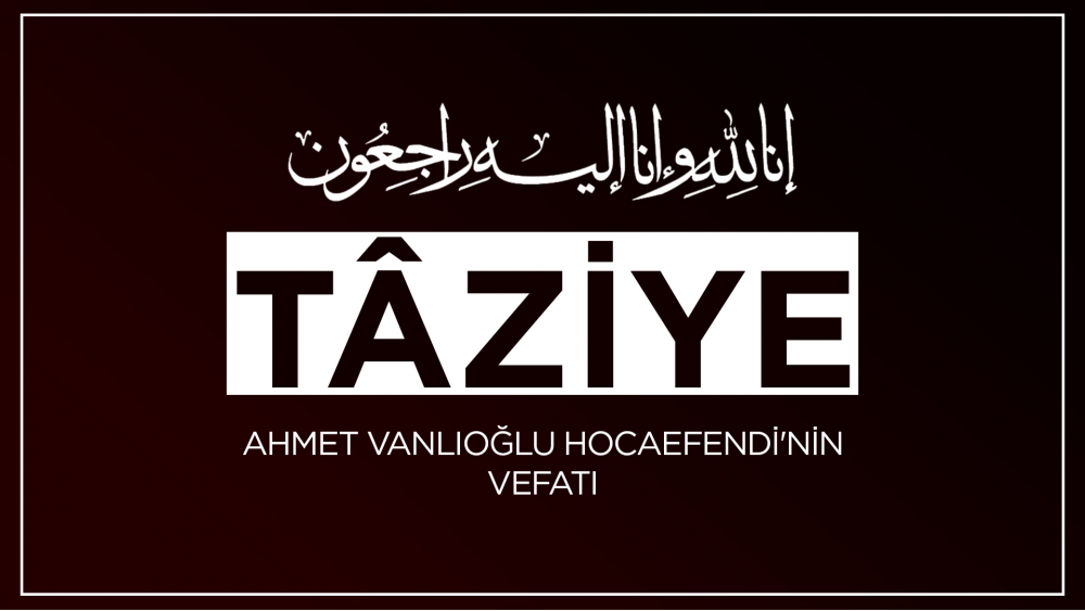 Ahmet Vanlıoğlu Hocaefendi'nin Vefatı