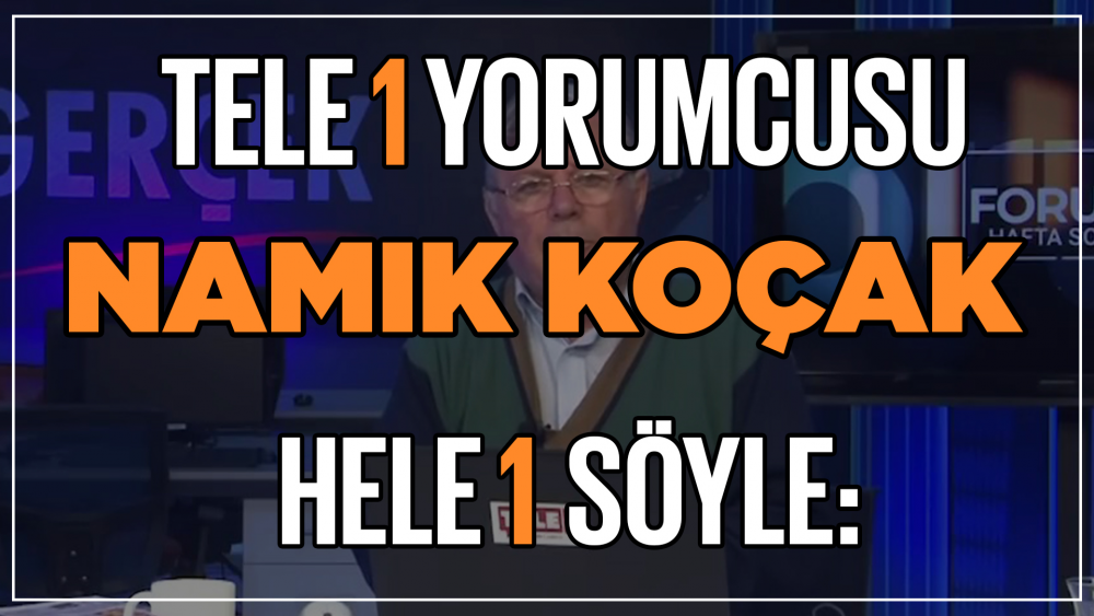 Tele 1 Yorumcusu Namık Koçak Hele 1 Söyle: