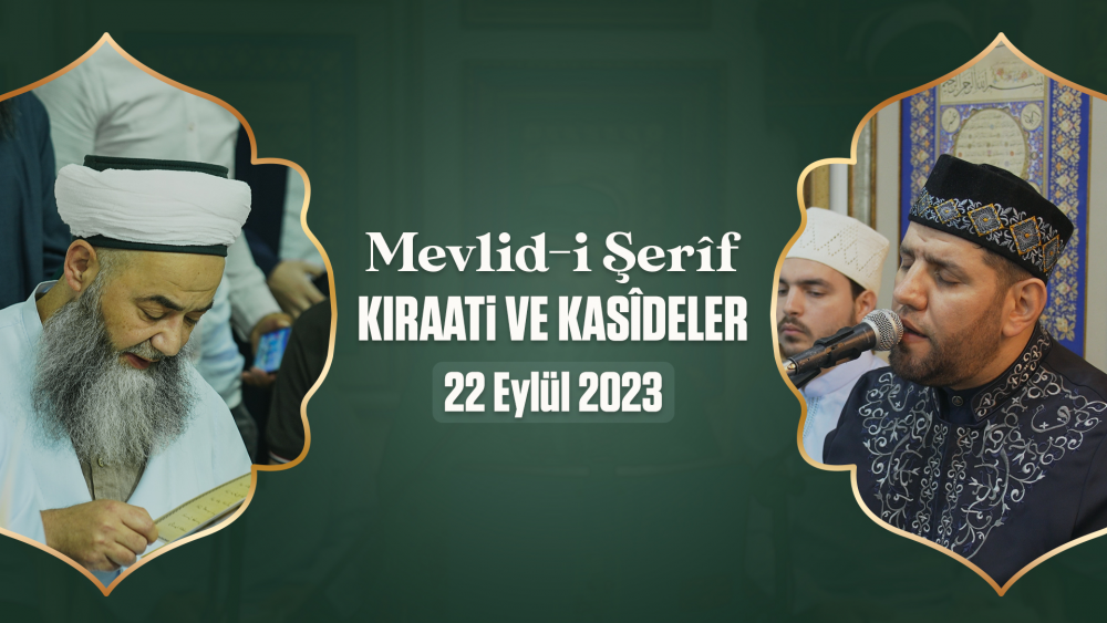Mevlid-i Şerîf Kırâeti ve Kasîdeler Özel Meclisi | 2023